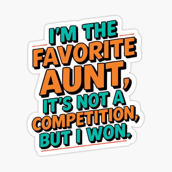 Favourite Aunt Competition Winner Sticker