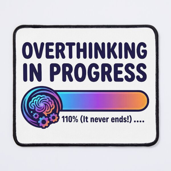 Item preview, overthink, thoughts, stress, mental health, mindfulness designed and sold by TrueArtVibes.