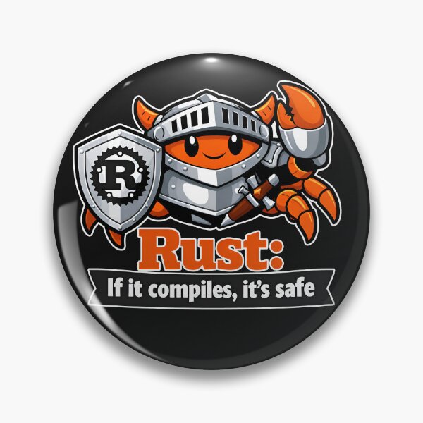 Item preview, Rust If It Compiles It Is Safe Funny Developer designed and sold by Zenith Design.