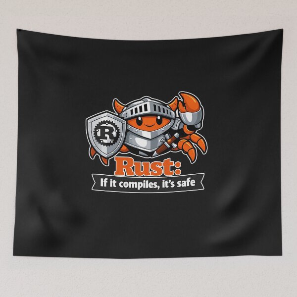 Item preview, Rust If It Compiles It Is Safe Funny Developer designed and sold by Zenith Design.