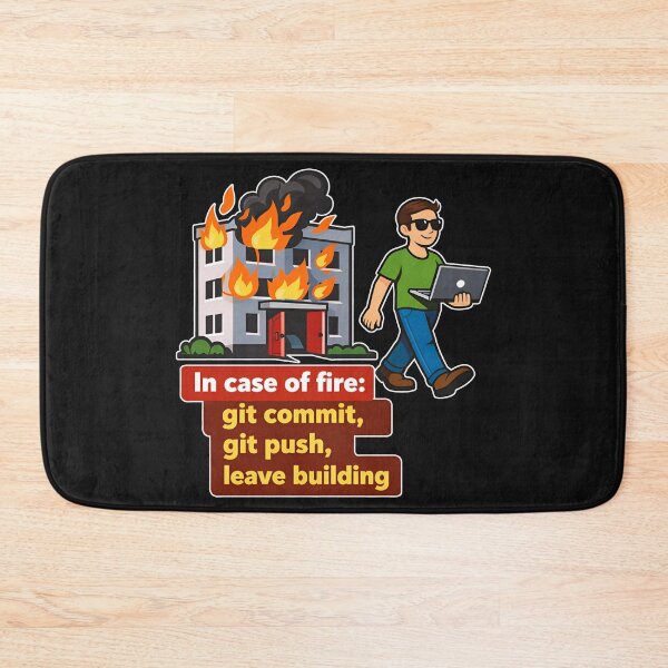 Item preview, In Case Of Fire Git Commit Git Push Funny Programmer designed and sold by Zenith Design.