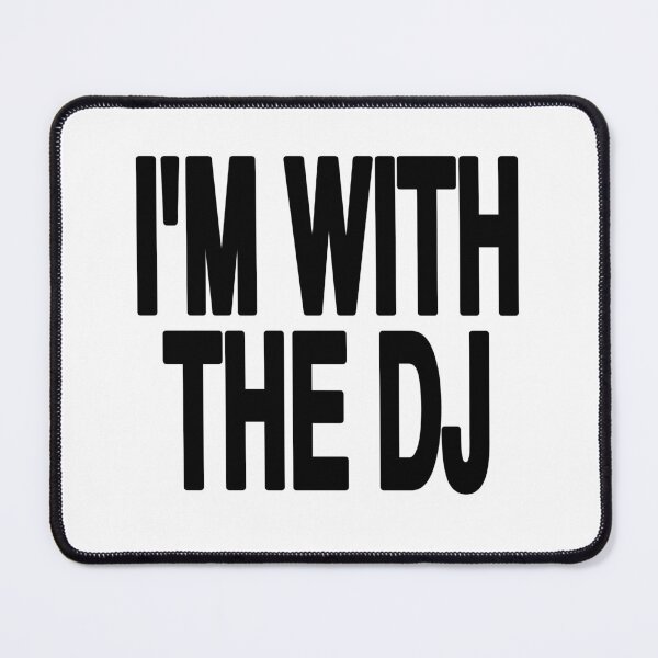 Item preview, I'm With The DJ designed and sold by EigengrauART.