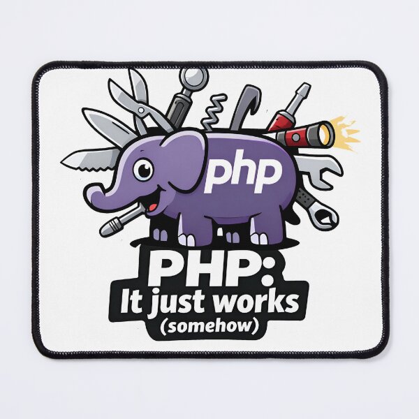 Item preview, PHP It Just Works Somehow Funny Web Developer designed and sold by Zenith Design.