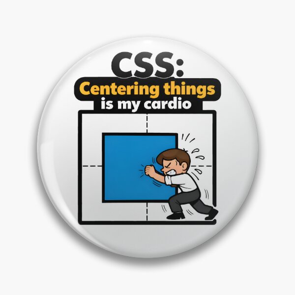 Item preview, CSS Centering Things Is My Cardio Web Design Joke designed and sold by Zenith Design.