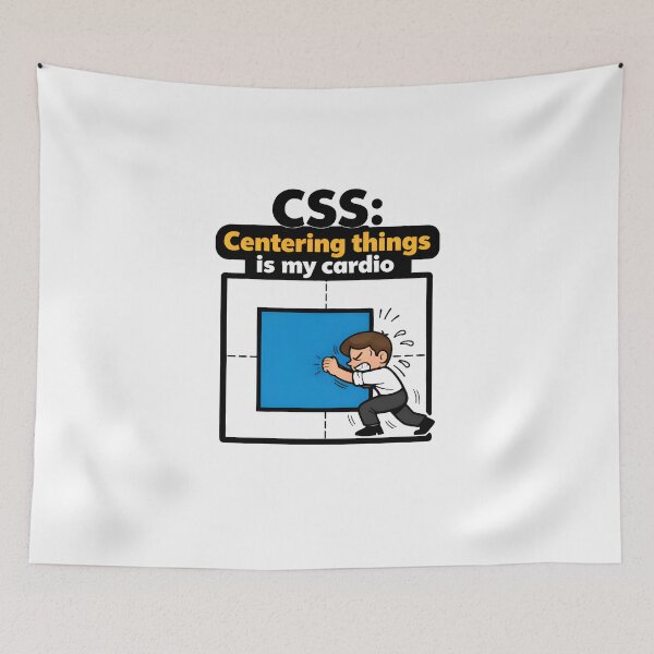 Item preview, CSS Centering Things Is My Cardio Web Design Joke designed and sold by Zenith Design.