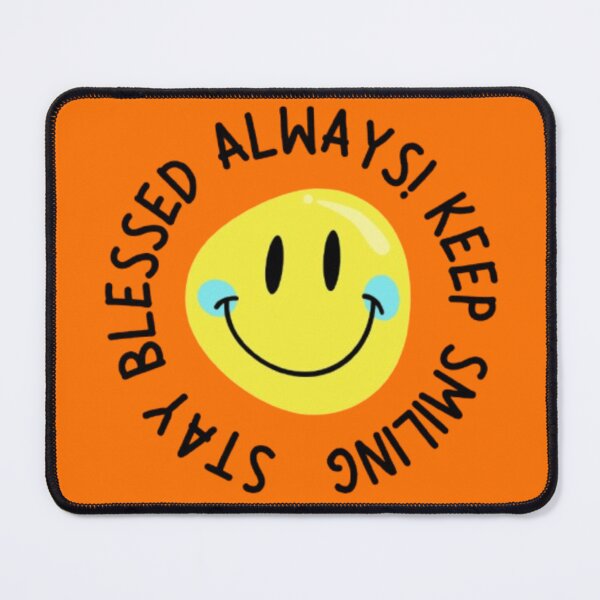 Item preview, Stay Blessed Always! Keep Smiling designed and sold by RSTrrendywear.