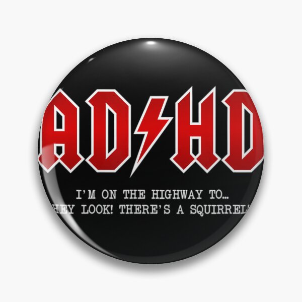 Item preview, Adhd Highway To... Hey Look A Squirrel Hard Rocker Adhd designed and sold by Devindu.
