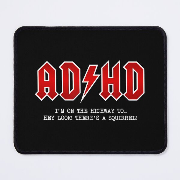 Item preview, Adhd Highway To... Hey Look A Squirrel Hard Rocker Adhd designed and sold by Devindu.