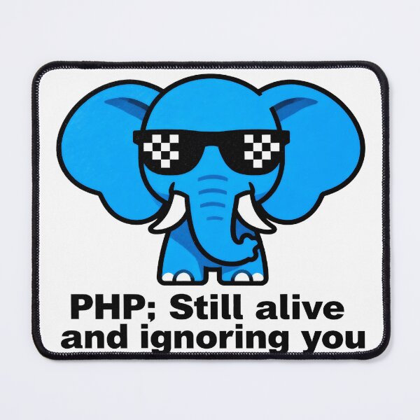 Item preview, PHP Still Alive And Ignoring You Funny Developer designed and sold by Zenith Design.