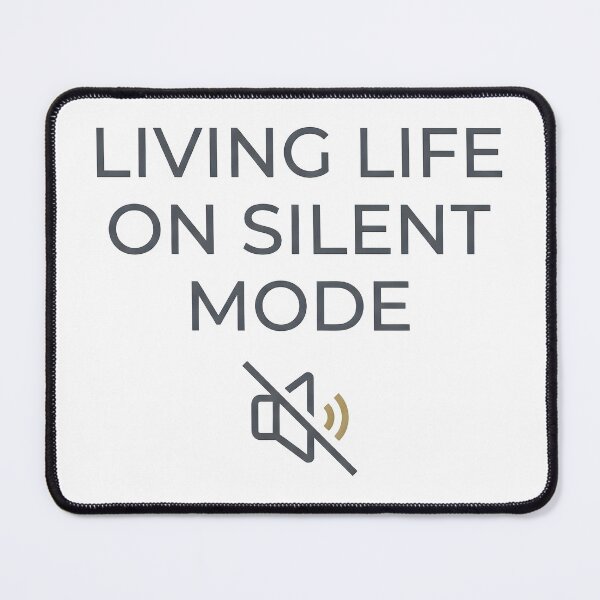 Item preview, peaceful, life, mode, silent mode, silent designed and sold by TrueArtVibes.