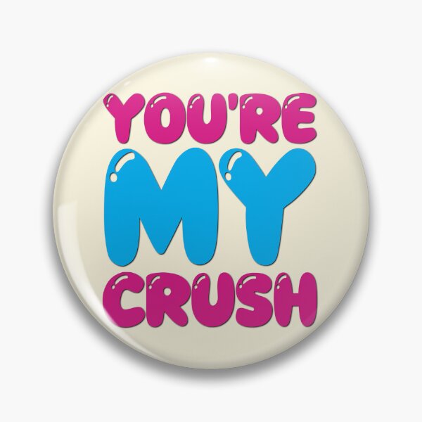 Item preview, You’re My Crush designed and sold by CharlottePlaceArt.