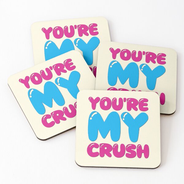 Item preview, You’re My Crush designed and sold by CharlottePlaceArt.