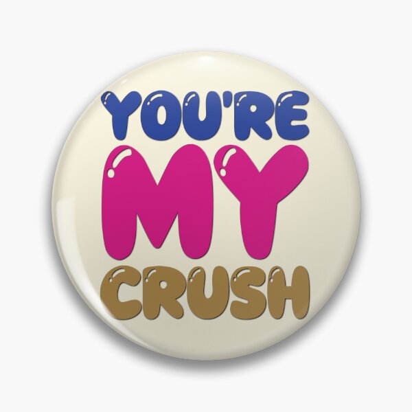Item preview, You’re My Crush designed and sold by CharlottePlaceArt.