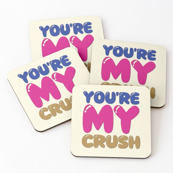 Item preview, You’re My Crush designed and sold by CharlottePlaceArt.