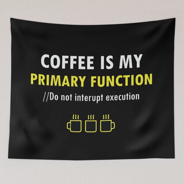 Item preview, Coffee Is My Primary Function Coding Humor designed and sold by Coowo22.