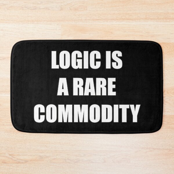 Item preview, Logic Is A Rare Commodity - Sarcastic Intellectual Typography designed and sold by Vision Crafted.
