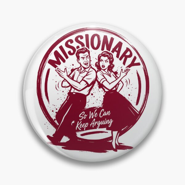 Item preview, Missionary So We Can Keep Arguing Funny Humor Couple Joke designed and sold by Simo-One.