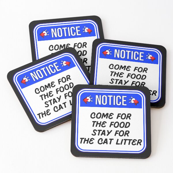 Item preview, NOTICE:  Come For The Food - Stay For The Cat Litter - funny warning signs designed and sold by DesignsFromTW-S.