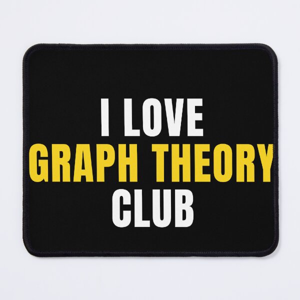 Item preview, I Love Graph Theory Club designed and sold by MaryAller.