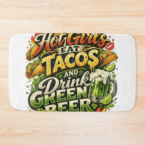 Item preview, Hot Girls Eat Tacos and Drink Green Beer designed and sold by royalswin.