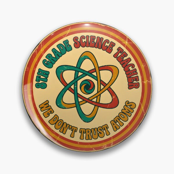 Item preview, 8th Grade Science Teacher – We Don’t Trust Atoms Funny Chemistry Badge Design designed and sold by Teeshart.