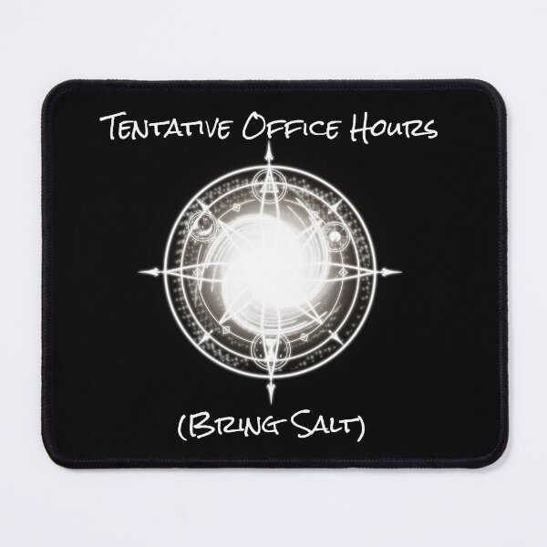 Item preview, Tentative Office Hours (Bring Salt) – Arcane Academia Sigil Design designed and sold by DesertG.