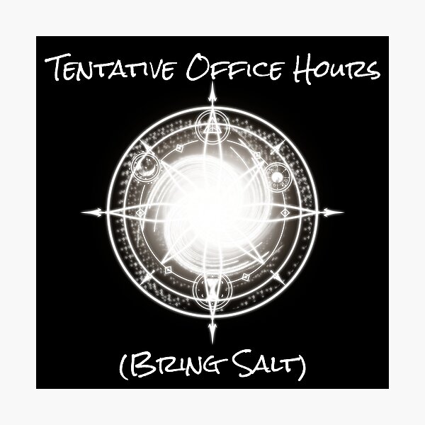 Item preview, Tentative Office Hours (Bring Salt) – Arcane Academia Sigil Design designed and sold by DesertG.