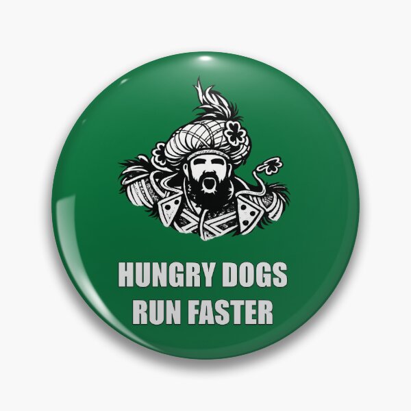 Item preview, Jason Kelce - Hungry Dogs Run Faster (Black/White) designed and sold by AboveAvgProduct.