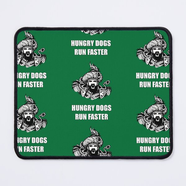 Item preview, Jason Kelce - Hungry Dogs Run Faster (Black/White) designed and sold by AboveAvgProduct.