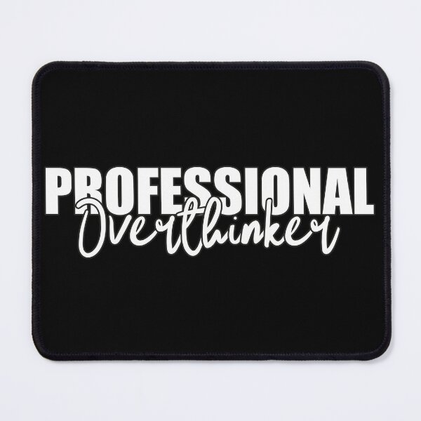 Item preview, Professional Overthinker - Relatable Funny Mixed Script Design designed and sold by Vision Crafted.