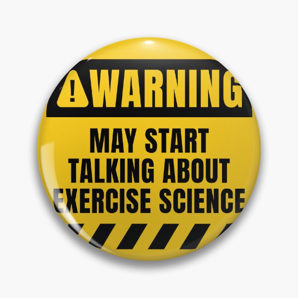 Item preview, Exercise Science Warning Sign designed and sold by MaryAller.