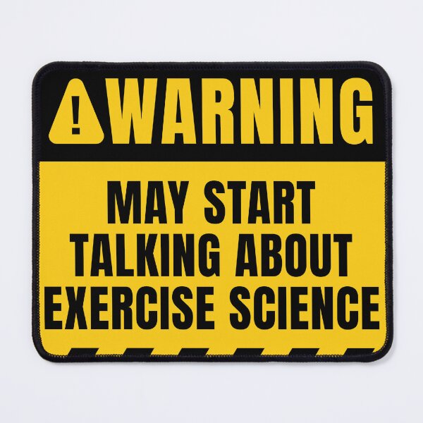Item preview, Exercise Science Warning Sign designed and sold by MaryAller.