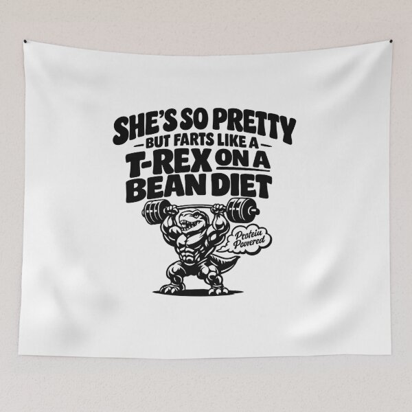 Item preview, She's So Pretty But She Farts Like A T-Rex On A Bean Diet designed and sold by faridman.