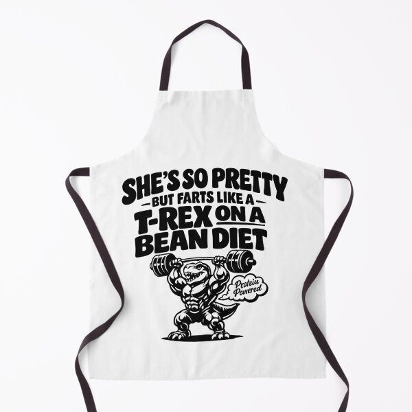 Item preview, She's So Pretty But She Farts Like A T-Rex On A Bean Diet designed and sold by faridman.