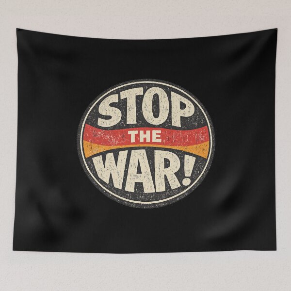 Item preview, Stop The War! designed and sold by DIRTYDUNNZ.