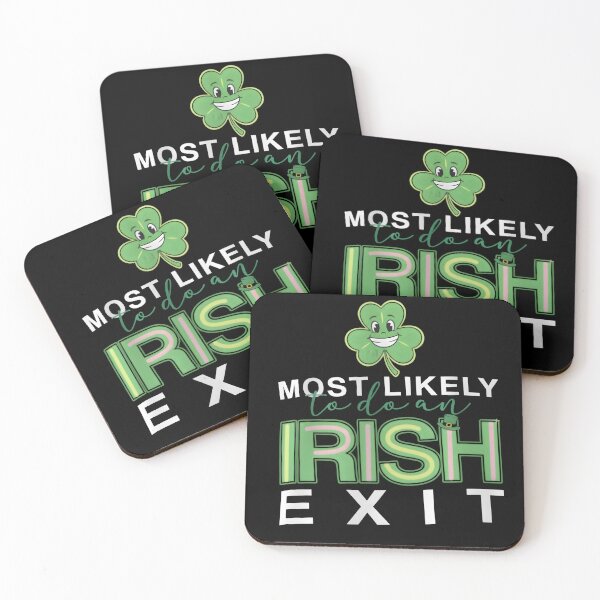 Item preview, Most Likely To Do An Irish Exit T-Shirt designed and sold by FestivityFinds.
