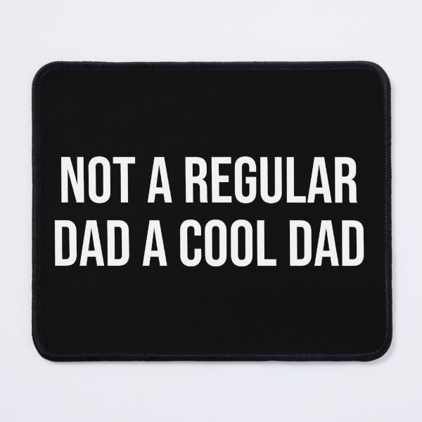 Item preview, Not A Regular Dad A Cool Dad Funny designed and sold by NicheInkCo.
