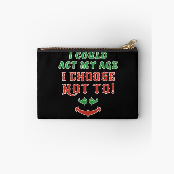 Item preview, I Could Act My Age I Choose Not To Funny Devil Grin Quote designed and sold by AMICO77.