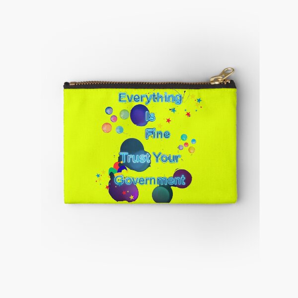 Item preview, Everything Is Fine Trust Your Government designed and sold by Stefrait-7.