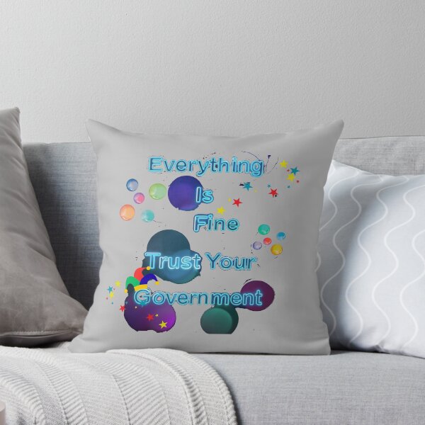 Item preview, Everything Is Fine Trust Your Government designed and sold by Stefrait-7.