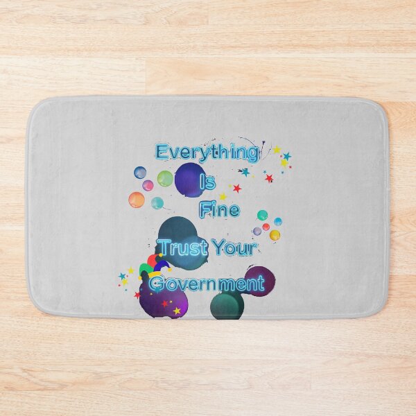 Item preview, Everything Is Fine Trust Your Government designed and sold by Stefrait-7.