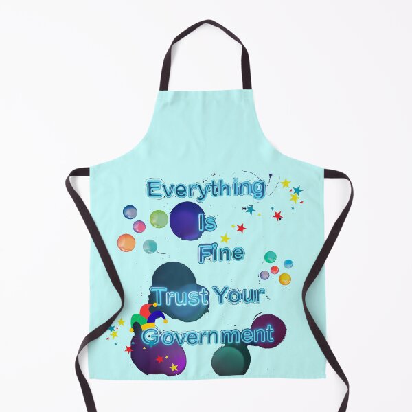Item preview, Everything Is Fine Trust Your Government designed and sold by Stefrait-7.