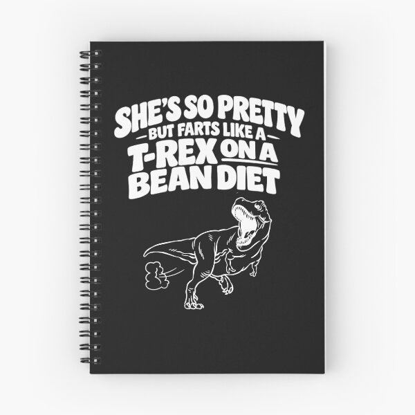 Item preview, She's So Pretty But She Farts Like A T-Rex On A Bean Diet designed and sold by faridman.