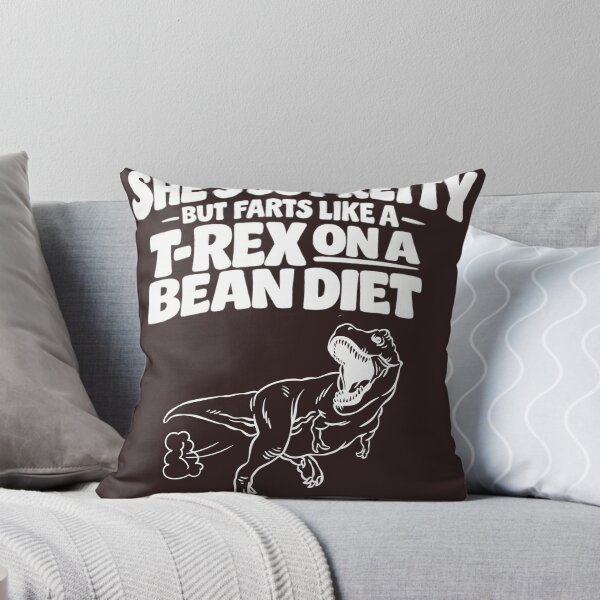 Item preview, She's So Pretty But She Farts Like A T-Rex On A Bean Diet designed and sold by faridman.