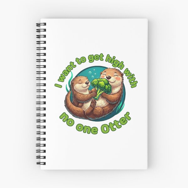 Item preview, I Want to Get High With No One Otter Cute Duo Pun designed and sold by Feazy.