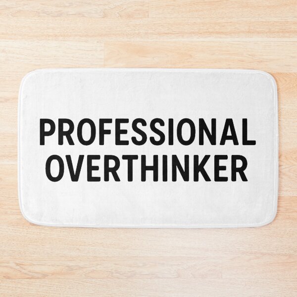 Item preview, Professional Overthinker designed and sold by revsdesign.