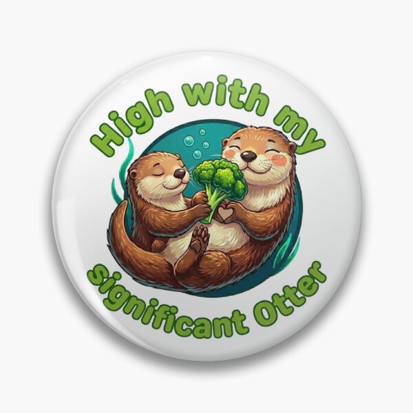 Item preview, High with my Significant Otter Cute Couple Pun designed and sold by Feazy.