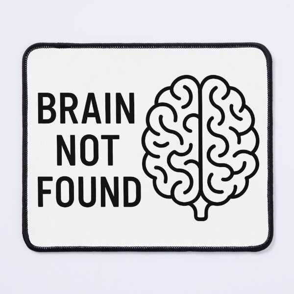 Item preview, Brain not found designed and sold by revsdesign.