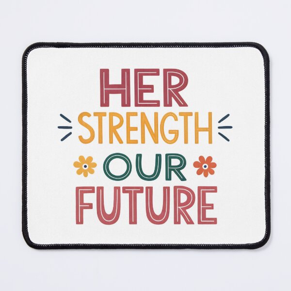 Item preview, Her strength our future designed and sold by nimmitrends.
