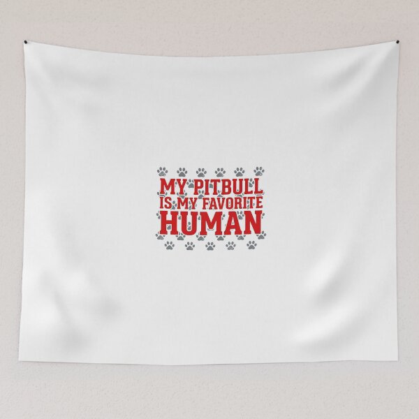 Item preview, Pitbull my Favorite Humam designed and sold by My Pitbull Place.